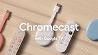 Chromecast 4 recebe atualização com aprimoramento 4K e Dolby Atmos