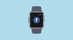 Facebook irá lançar relógio inteligente concorrente ao Apple Watch