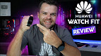 Smartwatch Huawei Watch Fit Review: Bom, barato, pouca bateria e sem strava
