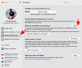 Menu Apple > Preferências do Sistema > ID Apple > Senha e Segurança > Autenticação em Dois Fatores.