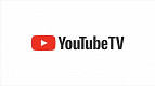 YouTube TV terá suporte ao 4K e número ilimitado de dispositivos; veja detalhes
