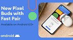 Pixel Buds A-Series são anunciados acidentalmente pela Google no Twitter