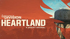 The Division: Heartland - Novo jogo gratuito é anunciado