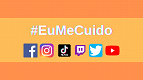 #EuMeCuido: Facebook, Instagram, TikTok, Twitch, Twitter e YouTube se unem contra Covid
