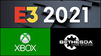 E3 2021: O que esperar da apresentação da Microsoft/Bethesda!