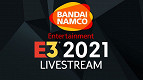 Bandai Namco na E3 2021: Confira a novidade da desenvolvedora!