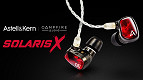 AK Solaris X, surge novo in-ear com colaboração Astell&Kern e Campfire Audio AK Solaris X, surge novo in-ear com colaboração Astell&Kern e Campfire Audio