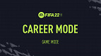 FIFA 22 modo carreira: Todas as novidades 
