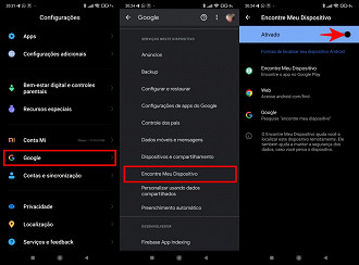 Configurações > Google > Encontre Meu Dispositivo > Ativado.