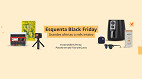 Black Friday: Amazon anuncia esquenta com ofertas de até 60% de desconto Black Friday: Amazon anuncia esquenta com ofertas de até 60% de desconto