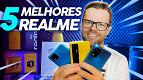 Os 5 melhores celulares Realme