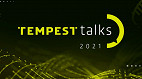 Tempest Talks: evento sobre cibersegurança conta com Microsoft, Cielo, Magalu e mais Tempest Talks: evento sobre cibersegurança conta com Microsoft, Cielo, Magalu e mais