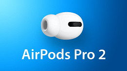 AirPods Pro 2 poderá ganhar suporte ao áudio lossless e terá case com som
