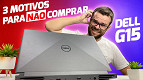 DELL G15 Ryzen 5600H RTX 3050: 3 motivos para NÃO comprar! DELL G15 Ryzen 5600H RTX 3050: 3 motivos para NÃO comprar!