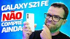 Samsung Galaxy S21 FE Review: O melhor custo/benefício de 2022? Vale a pena comprar?
