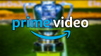 Copa do Brasil 2022 será transmitida pelo Prime Video; veja como assistir