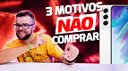 Galaxy S21 FE 3 Motivos para não comprar Galaxy S21 FE 3 Motivos para não comprar