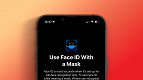 iOS 15.4: iPhone agora desbloqueia a tela mesmo de máscara