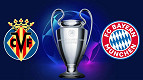 Villareal x Bayern de Munique - Champions League: onde assistir ao vivo Villareal x Bayern de Munique - Champions League: onde assistir ao vivo
