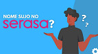 Como saber se o meu nome está negativado na Serasa? Como saber se o meu nome está negativado na Serasa?