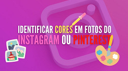 Como identificar cores utilizadas a partir de uma foto online no Instagram ou Pinterest