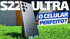 Galaxy S22 Ultra Review; Existe celular perfeito?