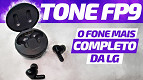 LG Tone Free FP9 - o fone TWS mais completo da LG