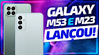 Samsung lança Galaxy M23 e M53 no Brasil com 5G, RAM Plus e tela 120Hz Samsung lança Galaxy M23 e M53 no Brasil com 5G, RAM Plus e tela 120Hz