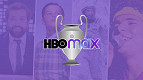 HBO Max: veja o que os fãs da Champions mais assistem na plataforma