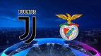Juventus x Benfica: onde assistir ao jogo da Champions League ao vivo