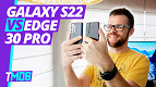 Motorola bate a Samsung em câmeras? Galaxy S22 vs Edge 30 Pro Motorola bate a Samsung em câmeras? Galaxy S22 vs Edge 30 Pro