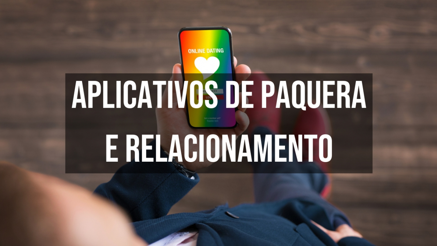 5 melhores aplicativos de relacionamento para conhecer alguém