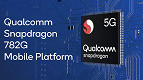 Snapdragon 782G: novo processador da Qualcomm suporta câmeras de até 200 MP