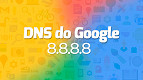 Como usar o DNS do Google Como usar o DNS do Google