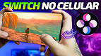 Como jogar Nintendo Switch no celular Como jogar Nintendo Switch no celular