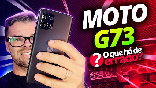 Moto G73: 5 Motivos para não comprar