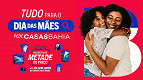Casas Bahia: Presente de Dia das Mães por METADE do preço e até 30x sem juros