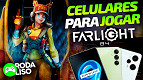 Quais celulares rodam o FARLIGHT 84? Teste com 8 smartphones