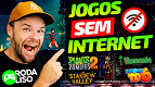 10 jogos grátis offline para jogar sem internet