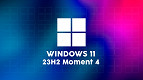 Windows 11 23H2: Moment 4, o que esperar da atualização?