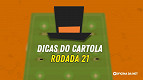 Dicas do Cartola FC 2023: quem escalar na 21ª rodada?