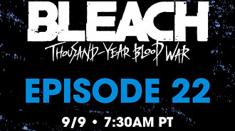 Próximo episódio de Bleach (22) será transmitido no dia 9 de setembro no Star+. Fonte: Viz Media
