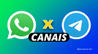 Canais WhatsApp vs. Canais Telegram: conheça as diferenças e semelhanças