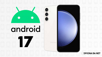 S23 FE vai até o Android 17