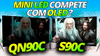 Samsung QN90C vs S90C - Mini LED consegue competir com OLED?