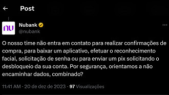 Nubank diz que não entra em contato com o cliente para confirmar uma compra. Fonte: Vitor Valeri