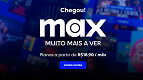 Max chega no Brasil com planos a partir de R$18,90 Max chega no Brasil com planos a partir de R$18,90