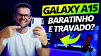 Galaxy A15 5G Review - Celular barato com performance decepcionante