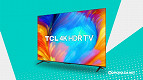 OFERTA | TV LED 4K da TCL muito barato para comprar agora na Amazon