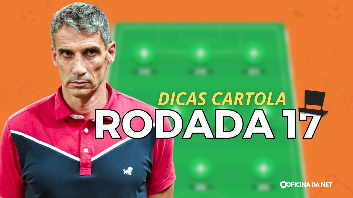 Cartola FC 2024: Dicas e apostas para a 17ª rodada